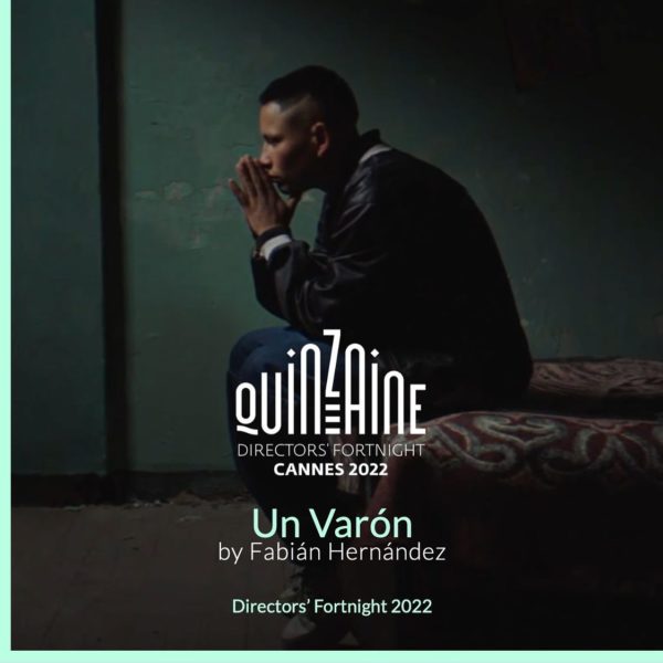 Un Varón(A Male) – 2022 – Quinzaine des réalisateurs Cannes